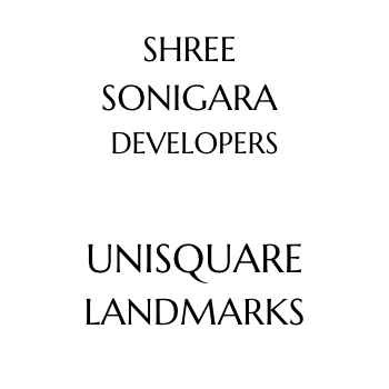 Shree Sonigara Developers and Unisquare Landmarks 